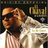 El Chaval - Ya Me Canse