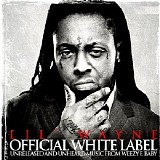 Lil Wayne - Official White Label