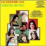 Yolanda Del Rio - 15 Exitos