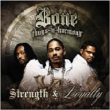 Bone Thugs-N-Harmony - Strength & Loyalty