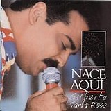 Gilberto Santa Rosa - Nace Aqui