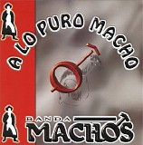 Banda Machos - A Lo Puro Macho