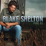 Blake Shelton - Pure Bs