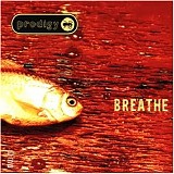 The Prodigy - Breathe