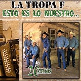 La Tropa F - Esto Es Lo Nuestro