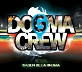 Dogma Crew - Nacen De La Bruma