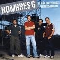 Hombres G - El Ano Que Vivimos Peligrosamente