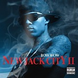 Bow Wow - New Jack City II