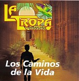 La Tropa Vallenata - Los Caminos De La Vida