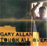 Gary Allan - Tough All Over