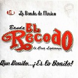 La Banda el Recodo - Que Bonito...Â¡Es Lo Bonito!