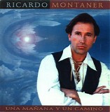 Ricardo Montaner - Una maÃ±ana y un camino