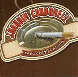 JoaquÃ­n Carbonell - TABACO Y CARIÃ‘O