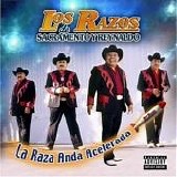 Los Razos De Sacramento - La Raza Anda Acelerada