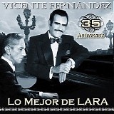 Vicente FernÃ¡ndez - 35 Aaniversario: Lo Mejor De Lara