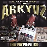 THE ARKYVZ - THA PAYPA WORK