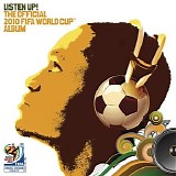 Various artists - Listen Up! The Official 2010 FIFA World Cup Album