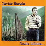 Javier Bergia - Noche Infinita...