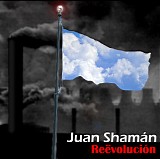 Juan ShamÃ¡n - ReÃ«voluciÃ³n