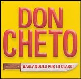 Don Cheto - Hablando Por lo Claro