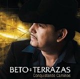 Beto Terrazas - Conquistando Caminos