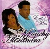 monchy y alexandra - exitos y mas