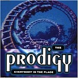 The Prodigy - Everybody In The Place