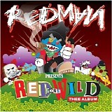 Redman - Red Gone Wild (Thee Album) (Explicit Retail) (2007) (Malcko The Infamous)