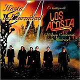 Los Acosta - Hasta la Eternidad