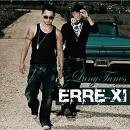 Erre XI - Luny Tunes Presents: Erre XI