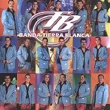 Banda Sinaloense Los Tierra Blanca - Puras Buenas Con Los...