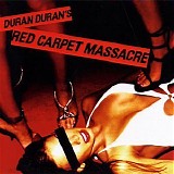 Duran Duran - Red Carpet Massacre