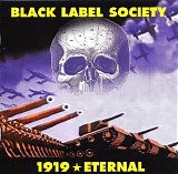 Black Label Society - 1919 * Eternal