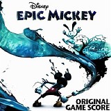 James Dooley - Epic Mickey Original Game Score