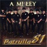 Patrulla 81 - A Mi Ley