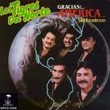 Los Tigres Del Norte - Gracias America Sin Fronteras