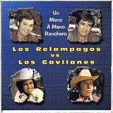 LOS RELAMPAGOS VS. LOS GAVILANES - MANO A MANO