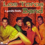 Los Toros Band - A Pasito Lento