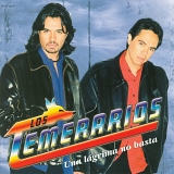 Los Temerarios - Una Lagrima No Basta