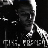 Mike Posner - Cooler Than Me - EP