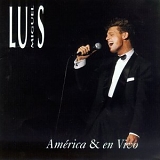 Luis Miguel - America & En Vivo