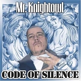 Mr. Knightowl - Code of Silence