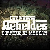 Los Nuevos Rebeldes - Corridos Ke Mandan