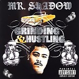 Mr. Shadow - Grinding & Hustling