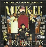 Mr. Kee - 14 Kt. Dreams