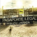 Pasaporte Ilegal - Primera Parada