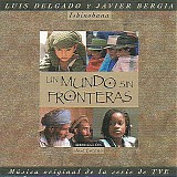 Luis Delgado y Javier Bergia - Un Mundo Sin Frontera