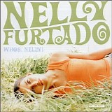 Nelly Furtado - Whoa. NELLY