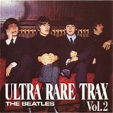 The Beatles - Ultra Rare Trax - Vol. 2