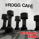 Frogg CafÃ© - Bateless Edge
